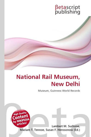 National Rail Museum, New Delhi