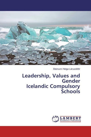 Leadership, Values and Gender Icelandic Compulsory Schools