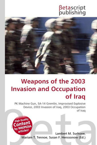 Weapons of the 2003 Invasion and Occupation of Iraq