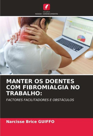 MANTER OS DOENTES COM FIBROMIALGIA NO TRABALHO:
