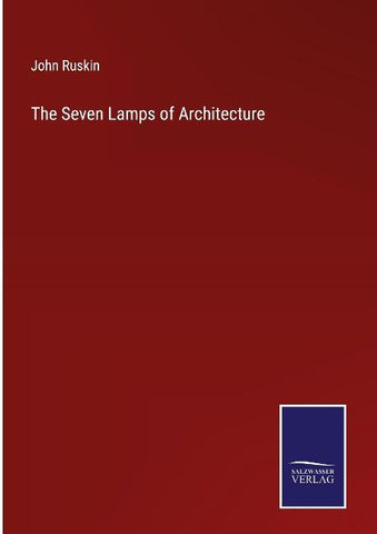 The Seven Lamps of Architecture