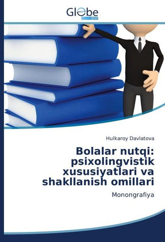 Bolalar nutqi: psixolingvistik xususiyatlari va shakllanish omillari