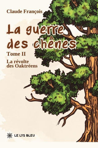 La guerre des chênes