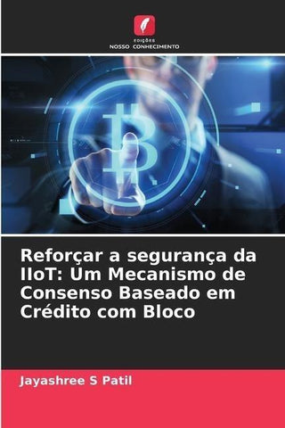 Reforçar a segurança da IIoT: Um Mecanismo de Consenso Baseado em Crédito com Bloco