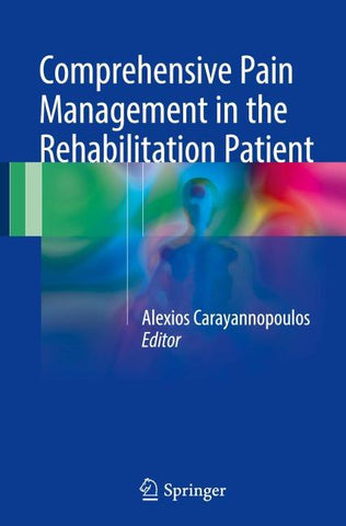Comprehensive Pain Management in the Rehabilitation Patient