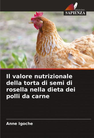 Il valore nutrizionale della torta di semi di rosella nella dieta dei polli da carne
