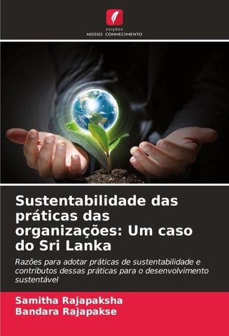 Sustentabilidade das práticas das organizações: Um caso do Sri Lanka