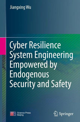 Cyber Resilience System Engineering Empowered by Endogenous Security and Safety
