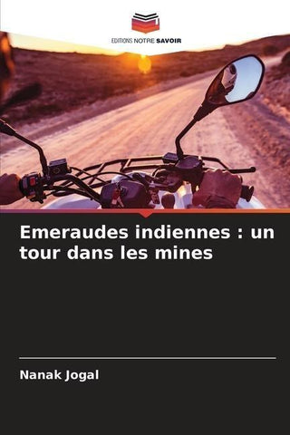 Emeraudes indiennes : un tour dans les mines