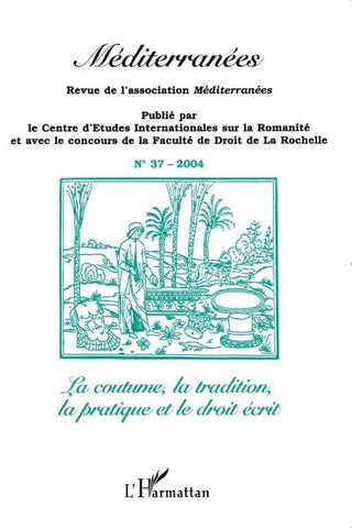 La coutume, la tradition, la pratique et le droit écrit