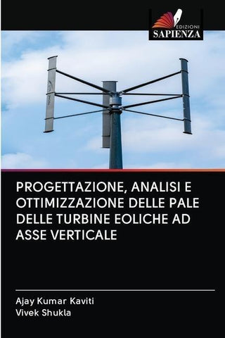 PROGETTAZIONE, ANALISI E OTTIMIZZAZIONE DELLE PALE DELLE TURBINE EOLICHE AD ASSE VERTICALE