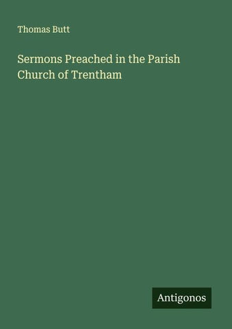 Sermons Preached in the Parish Church of Trentham