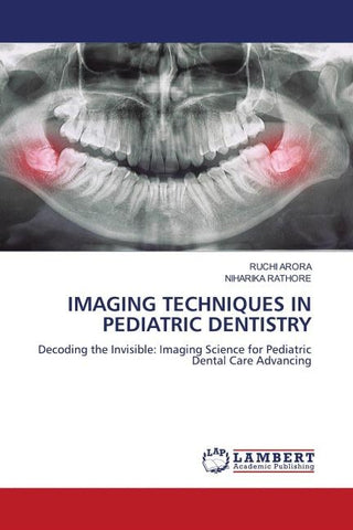 IMAGING TECHNIQUES IN PEDIATRIC DENTISTRY
