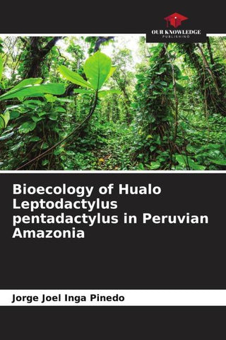Bioecology of Hualo Leptodactylus pentadactylus in Peruvian Amazonia