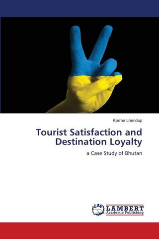 Tourist Satisfaction and Destination Loyalty
