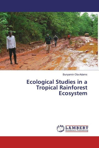 Ecological Studies in a Tropical Rainforest Ecosystem