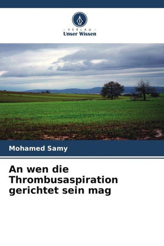 An wen die Thrombusaspiration gerichtet sein mag