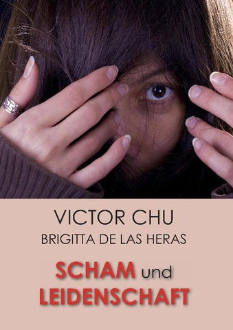 SCHAM UND LEIDENSCHAFT