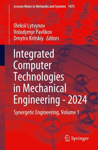 Integrated Computer Technologies in Mechanical Engineering - 2024