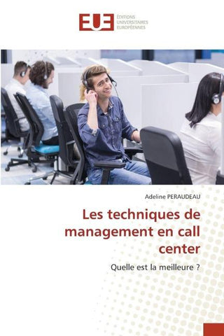 Les techniques de management en call center