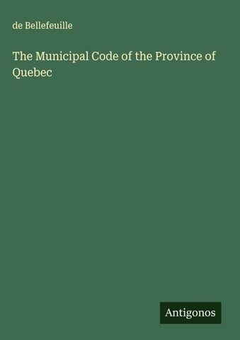 The Municipal Code of the Province of Quebec