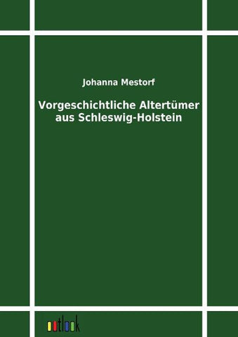 Vorgeschichtliche Altertümer aus Schleswig-Holstein