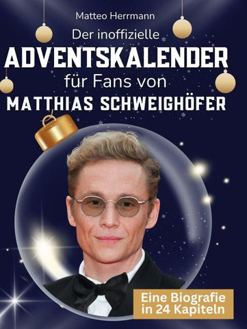 Der inoffizielle Adventskalender für Fans von Matthias Schweighöfer