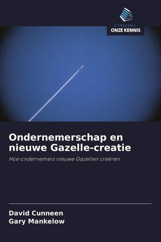 Ondernemerschap en nieuwe Gazelle-creatie