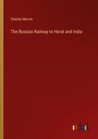 The Russian Railway to Herat and India