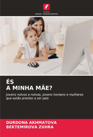 ÉS A MINHA MÃE?