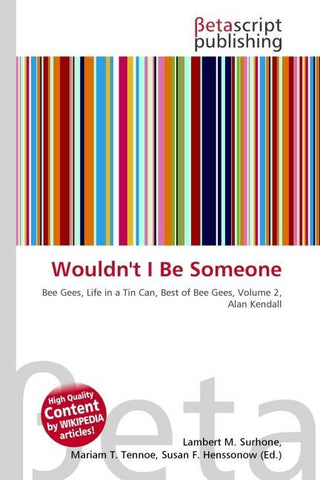 Wouldn't I Be Someone