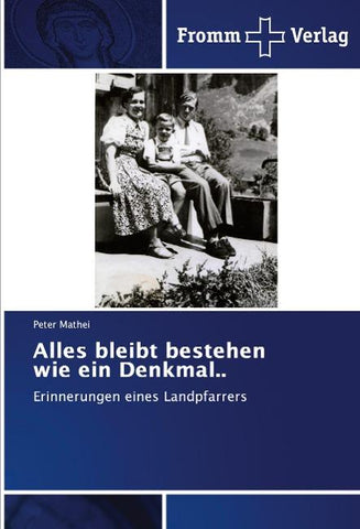 Alles bleibt bestehen wie ein Denkmal..