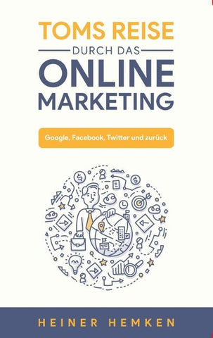 Toms Reise durch das Online Marketing