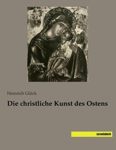 Die christliche Kunst des Ostens