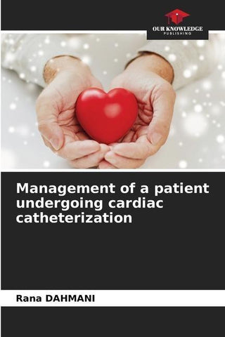 Management of a patient undergoing cardiac catheterization
