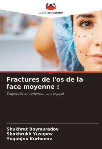 Fractures de l'os de la face moyenne :