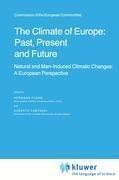 The Climate of Europe: Past, Present and Future