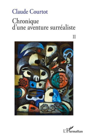 Chronique d'une aventure surréaliste II