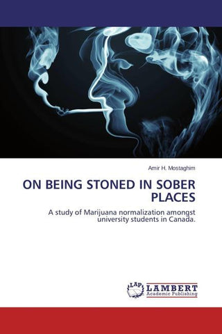 On being stoned in sober places