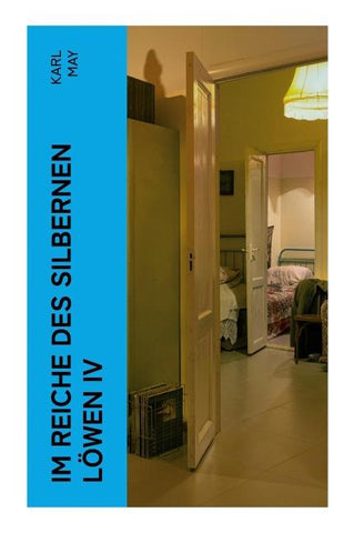 Im Reiche des silbernen Löwen IV