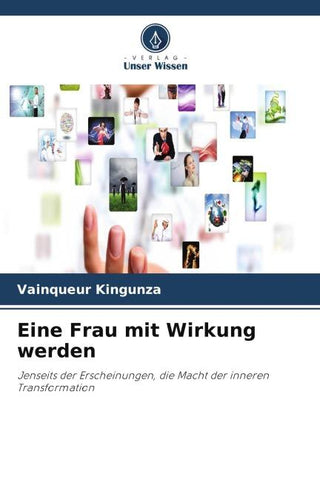 Eine Frau mit Wirkung werden