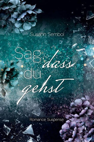 Sag, dass du gehst