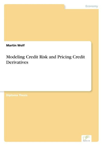 Modeling Credit Risk and Pricing Credit Derivatives