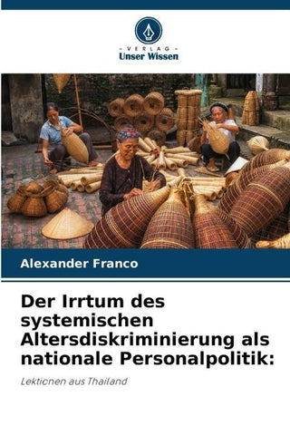 Der Irrtum des systemischen Altersdiskriminierung als nationale Personalpolitik: