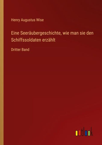 Eine Seeräubergeschichte, wie man sie den Schiffssoldaten erzählt