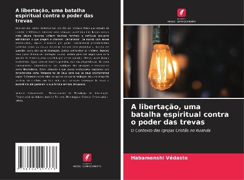 A libertação, uma batalha espiritual contra o poder das trevas