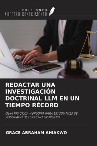 REDACTAR UNA INVESTIGACIÓN DOCTRINAL LLM EN UN TIEMPO RÉCORD