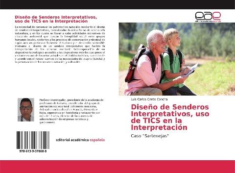 Diseño de Senderos Interpretativos, uso de TICS en la Interpretación
