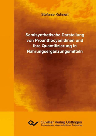 Semisynthetische Darstellung von Proanthocyanidinen und ihre Quantifizierung in Nahrungsergänzungsmitteln