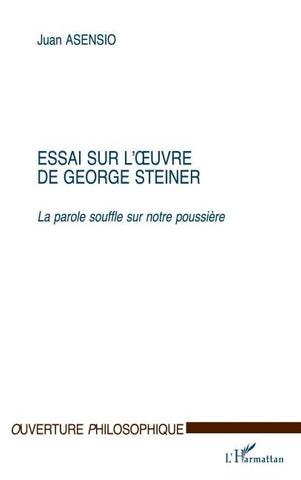 ESSAI SUR L'OEUVRE DE GEORGE STEINER